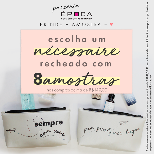 Ganhe nécessaire e + 8 amostras incríveis de cosméticos